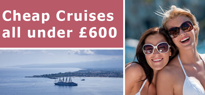 Cheap Cruises under £600