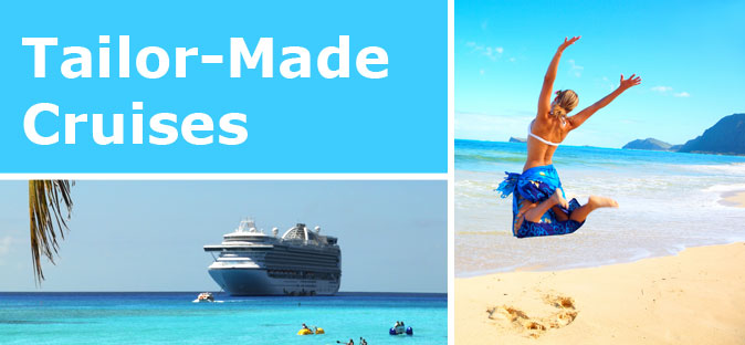 Tailor-Made Cruisess