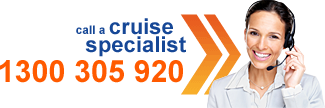 Call a cruise specialist 1300 305 920