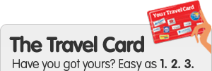 The Travel Card. Have you got yours' Easy as 1. 2. 3.
