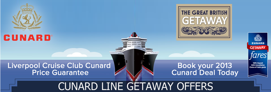 Cunard Voyages 2013 Getaway Fares