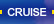 CRUISE