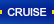 CRUISE